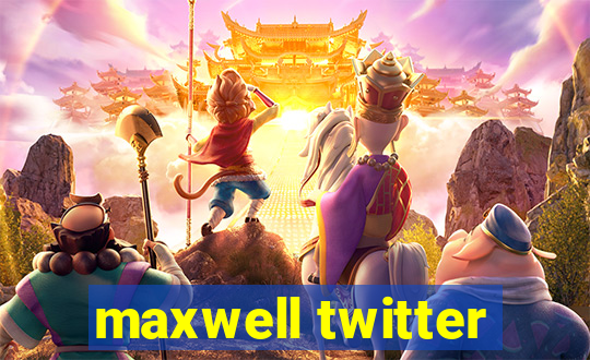 maxwell twitter